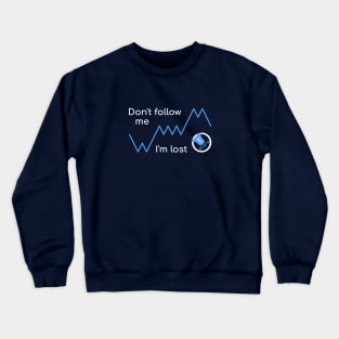 Bell Ringing - DON'T FOLLOW ME Crewneck Sweatshirt